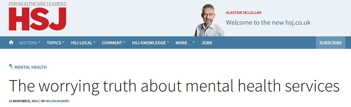 HSJ The worrying truth about mental health services