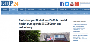 EDP: Cash-strapped Norfolk and Suffolk mental health trust spends £307,500 on one redundancy
