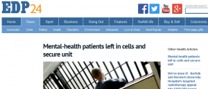 EDP: Mental-health patients left in cells and secure unit, people deprived of their liberty, NSFT finances are appalling