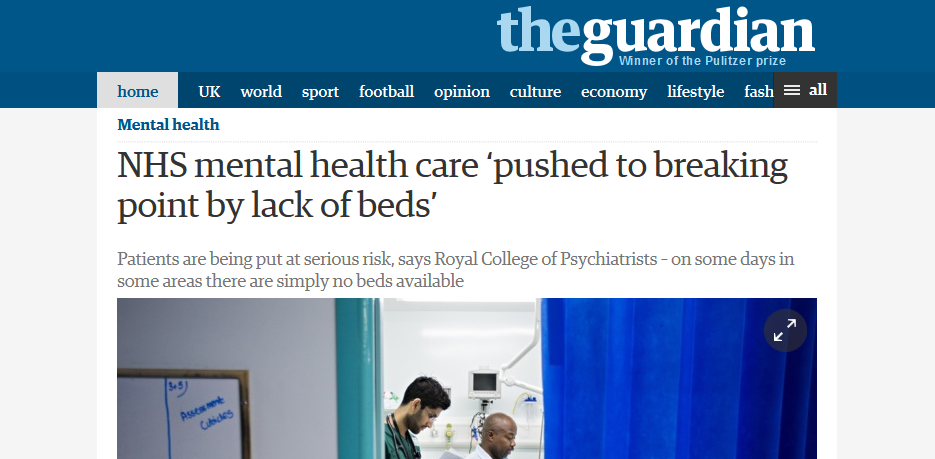 Guardian NHS mental health care ‘pushed to breaking point by lack of beds’
