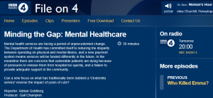 Newsflash: File on 4: Minding the Gap: Mental healthcare on BBC Radio 4 at 8 p.m. on 19th May 2015