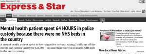Express and Star: Mental health patient spent 64 HOURS in police custody because there were no NHS beds in the country