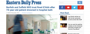 EDP: Norfolk and Suffolk NHS trust fined £366k after 78-year-old patient drowned in hospital bath