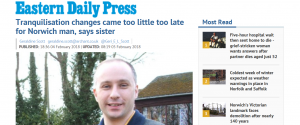 EDP: Tranquilisation changes came too little too late for Norwich man, says sister