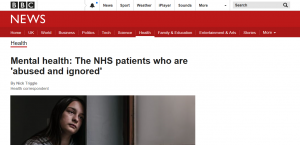 BBC News: Mental health: The NHS patients who are 'abused and ignored'