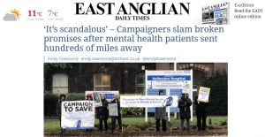 EADT Front Page: ‘It’s scandalous’ – Campaigners slam broken promises after mental health patients sent hundreds of miles away